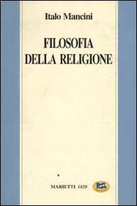 Filosofia della religione - Italo Mancini - copertina