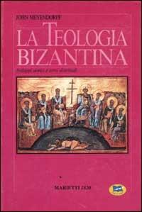 La teologia bizantina. Sviluppi storici e temi dottrinali - John Meyendorff - copertina