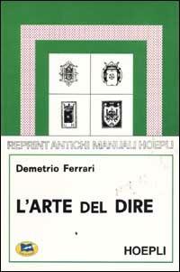 L'arte del dire. Manuale di retorica - Demetrio Ferrari - copertina