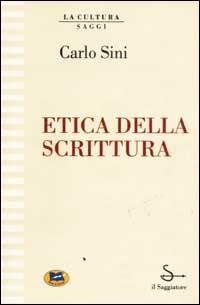 Etica della scrittura - Carlo Sini - copertina