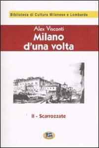 Milano d'una volta. Vol. 2: Scarrozzate [1944]. - Alex Visconti - copertina