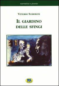 Il giardino delle sfingi - Vittorio Schieroni - copertina