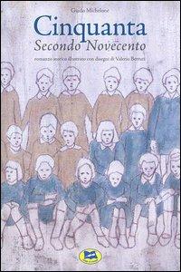 Cinquanta. Secondo Novecento - Guido Michelone - copertina