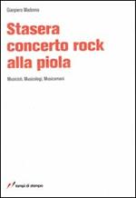 Stasera concerto rock alla piola