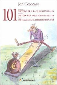 Centouno metodi per fare soldi in Italia - Ion Cojocaru - copertina