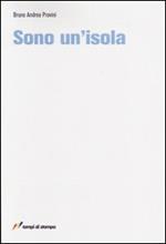 Sono un'isola