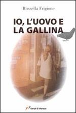 Io, l'uovo e la gallina