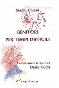 Genitori per tempi difficili - Sergio Chiesa - copertina