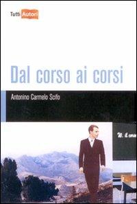 Dal corso ai corsi - Antonino Carmelo Scifo - copertina