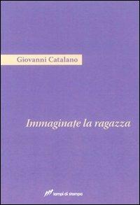 Immaginate la ragazza - Giovanni Catalano - copertina