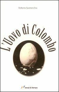 L' uovo di Colombo - Roberto Scarnecchia - copertina