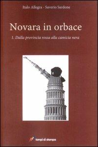 Novara in orbace. Vol. 1 - Italo Allegra,Saverio Sardone - copertina