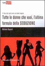 Tutte le donne che vuoi, l'ultima formula della seduzione