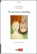 Per un nuovo rebirthing