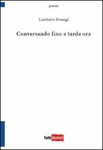 Conversando fino a tarda ora