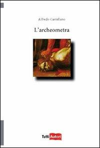 L'archeometria - Alfredo Castellano - copertina