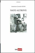 Nato altrove