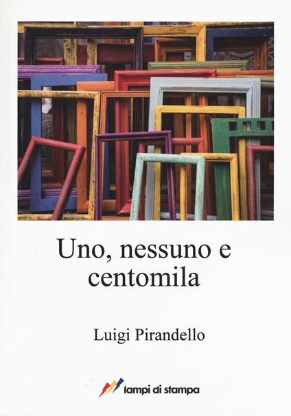 Uno, nessuno e centomila - Luigi Pirandello - copertina