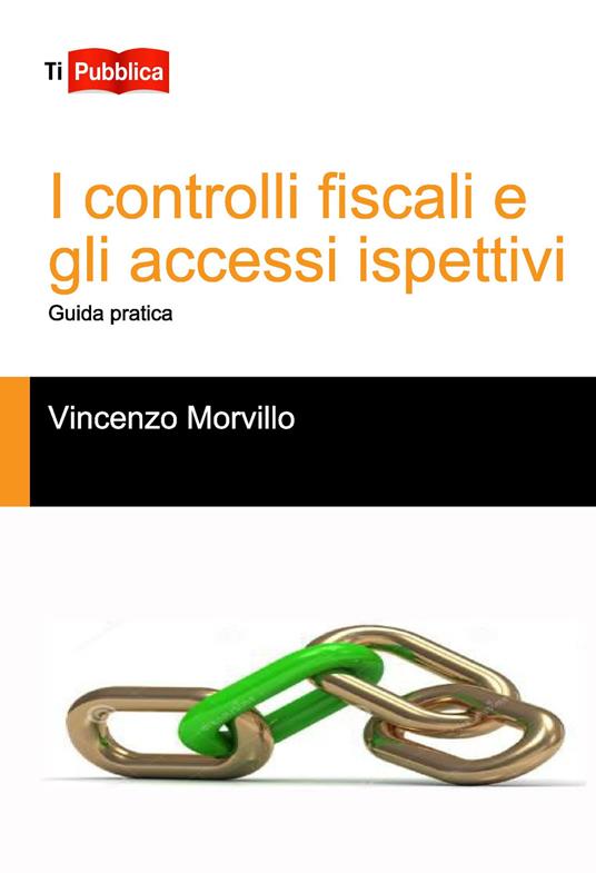 I controlli fiscali e gli accessi ispettivi - Vincenzo Morvillo - copertina