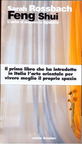 Feng shui. L'arte di disporre lo spazio - Sarah Rossbach - 4