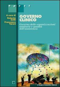 Governo clinico. Governo delle organizzazioni sanitarie e qualità assistenza - copertina