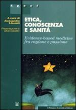 Etica, conoscenza e sanità. Evidence-based medicine fra ragione e passione