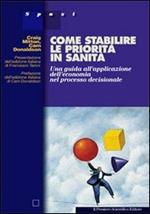 Come stabilire le priorità in sanità. Una guida all'applicazione dell'economia nel processo decisionale