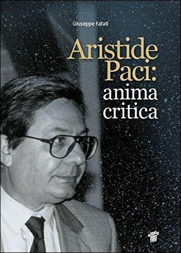 Aristide Paci: anima critica - Giuseppe Fatati - copertina