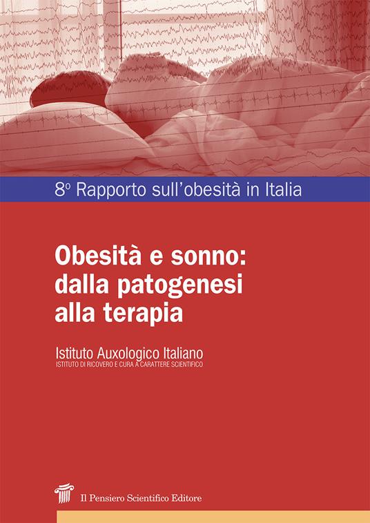 Obesità e sonno: dalla patogenesi alla terapia. Ottavo rapporto sull'obesità in Italia - copertina