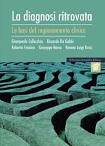 La diagnosi ritrovata. Le basi del ragionamento clinico