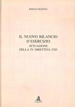 Il nuovo bilancio d'esercizio. Attuazione della 4ª direttiva CEE