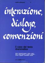 Interazione, dialogo, convenzioni. Il caso del testo drammatico