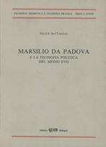 Marsilio da Padova e la filosofia politica del Medio Evo