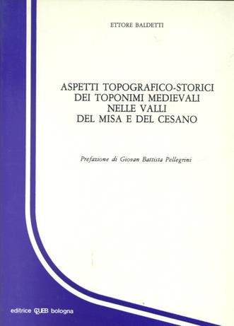 Aspetti topografico-storici dei toponimi medievali nelle valli del Misa e del Cesano - Ettore Baldetti - copertina