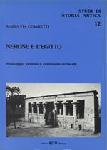 Nerone e l'Egitto. Messaggio politico e continuità culturale