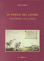 Le parole del lavoro. Lessici dialettali e culture materiali