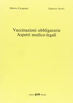 Vaccinazioni obbligatorie. Aspetti medico-legali