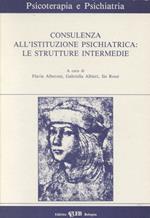 Consulenza all'istituzione psichiatrica: le strutture intermedie