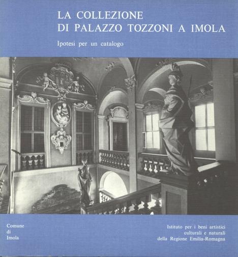 La collezione di palazzo Tozzoni a Imola - copertina