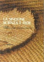 La sindone. Scienza e fede