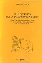 Alla scoperta della dimensione perduta. L'etnografia dell'educazione in una scuola dell'infanzia di Reggio Emilia