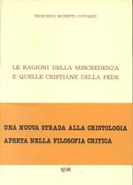 Le ragioni della miscredenza e quelle cristiane della fede