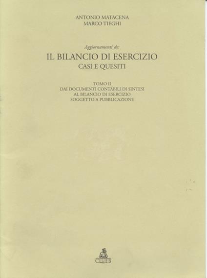 Il bilancio di esercizio. Casi e quesiti (2). Aggiornamento - Antonio Matacena,Marco Tieghi - copertina