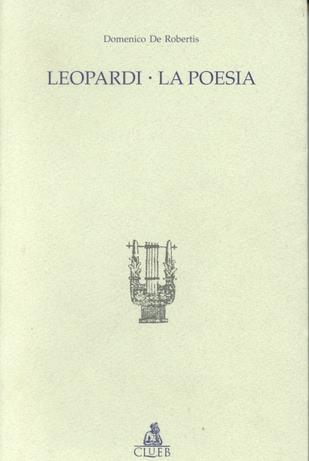 Leopardi. La poesia - Domenico De Robertis - copertina