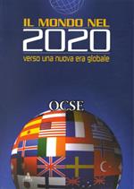 Il mondo nel 2020. Verso una nuova era globale