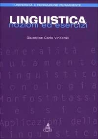 Linguistica. Nozioni ed esercizi - Giuseppe C. Vincenzi - copertina