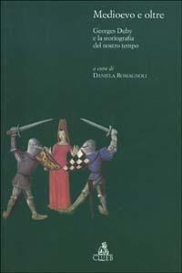 Medioevo e oltre. Georges Duby e la storiografia del nostro tempo - copertina