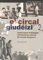 Circal de giudéizi. Santarcangelo di Romagna nell'esperienza culturale del secondo dopoguerra. Arti figurative (E')