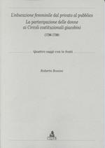 L' educazione femminile dal privato al pubblico. La partecipazione delle donne ai circoli costituzionali giacobini (1796-1799)