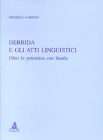 Derrida e gli atti linguistici. Oltre la polemica con Searle